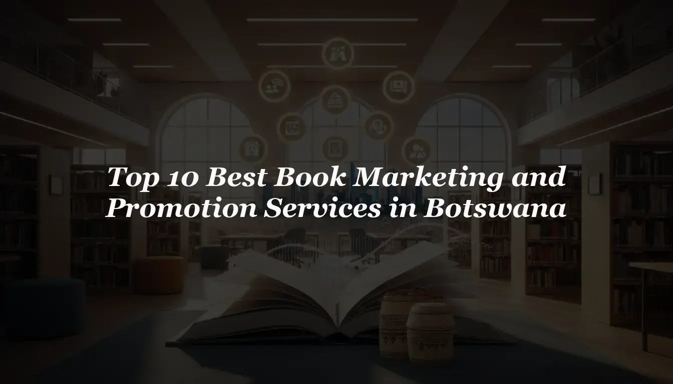 10 Best Book Marketing Services in Botswana 2026 (Expert Guide)